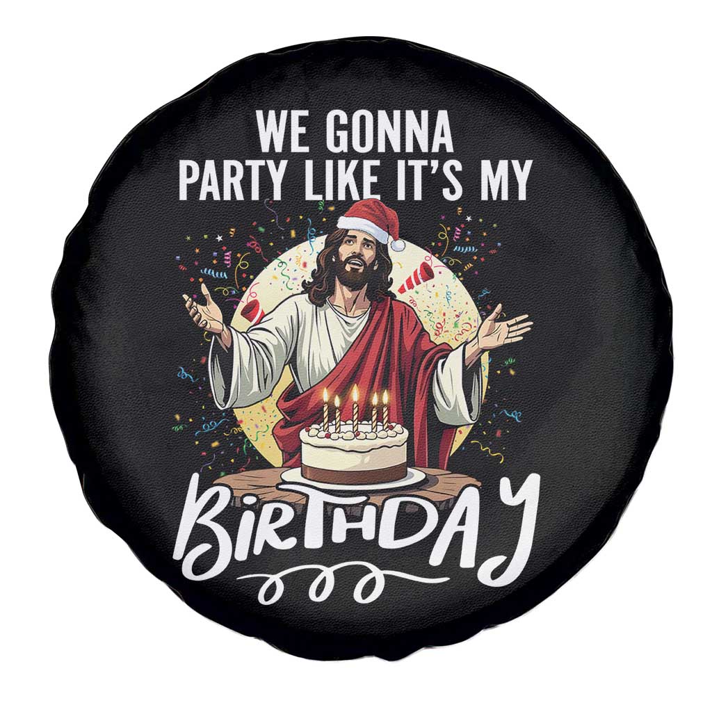 Funny Christian Christmas Birthday Spare Tire Cover We Gonna Party Like It Is My Birthday - Wonder Print Shop