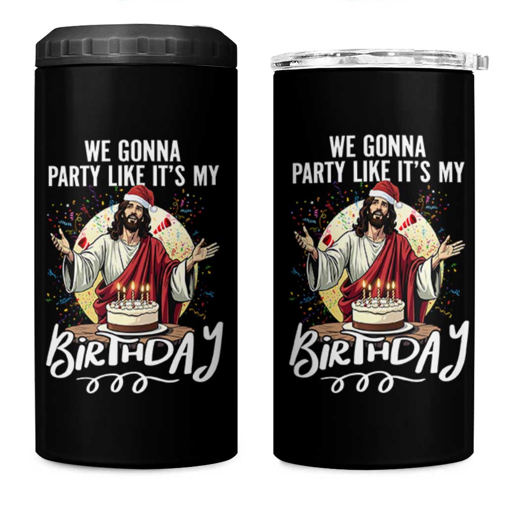Funny Christian Christmas Birthday 4 in 1 Can Cooler Tumbler We Gonna Party Like It Is My Birthday - Wonder Print Shop