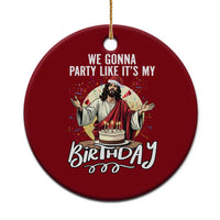 Funny Christian Christmas Birthday Ceramic Ornament We Gonna Party Like It Is My Birthday - Wonder Print Shop
