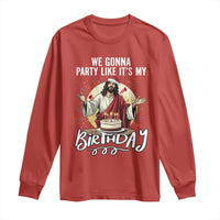 Funny Christian Christmas Birthday Long Sleeve Shirt We Gonna Party Like It Is My Birthday - Wonder Print Shop