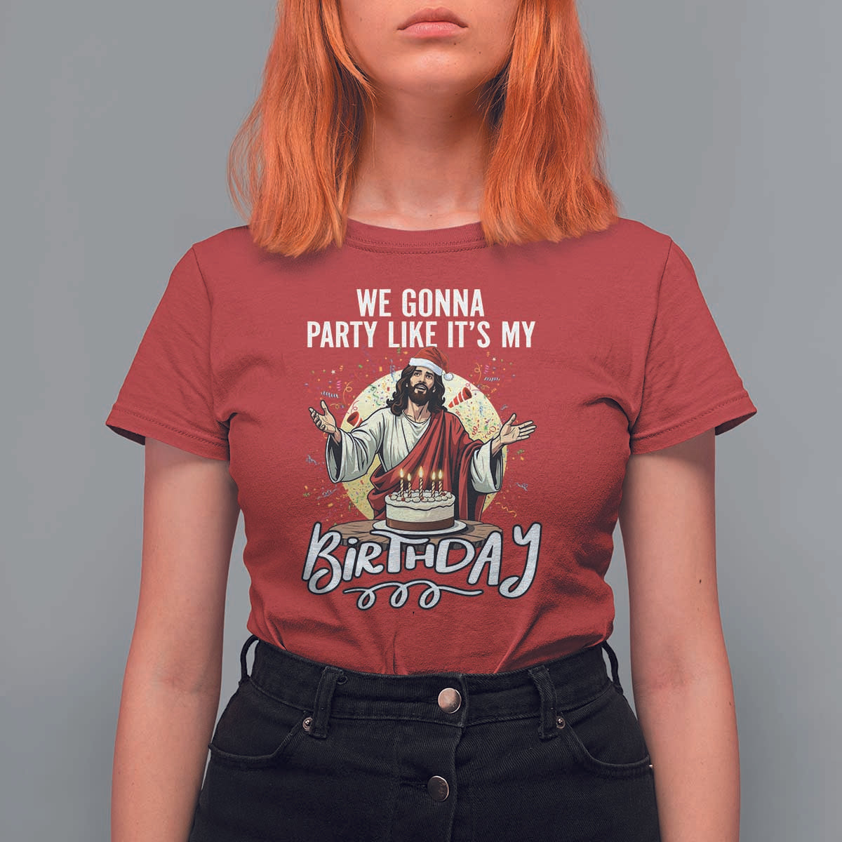Funny Christian Christmas Birthday T Shirt For Women We Gonna Party Like It Is My Birthday - Wonder Print Shop