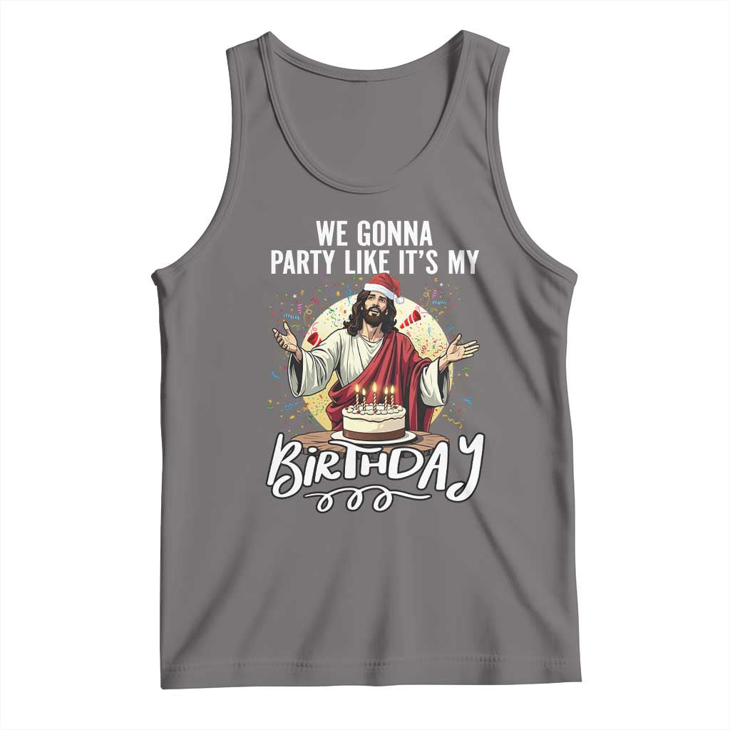 Funny Christian Christmas Birthday Tank Top We Gonna Party Like It Is My Birthday - Wonder Print Shop