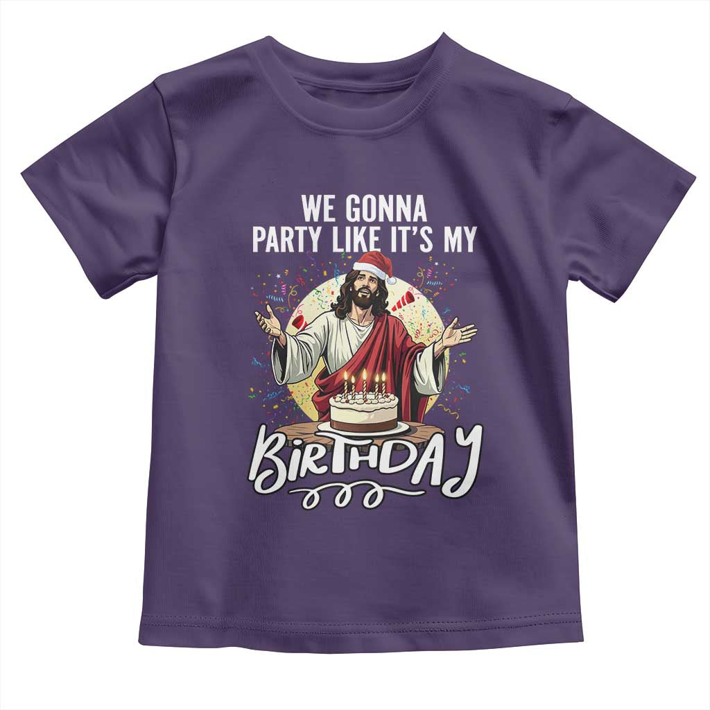 Funny Christian Christmas Birthday Toddler T Shirt We Gonna Party Like It Is My Birthday - Wonder Print Shop