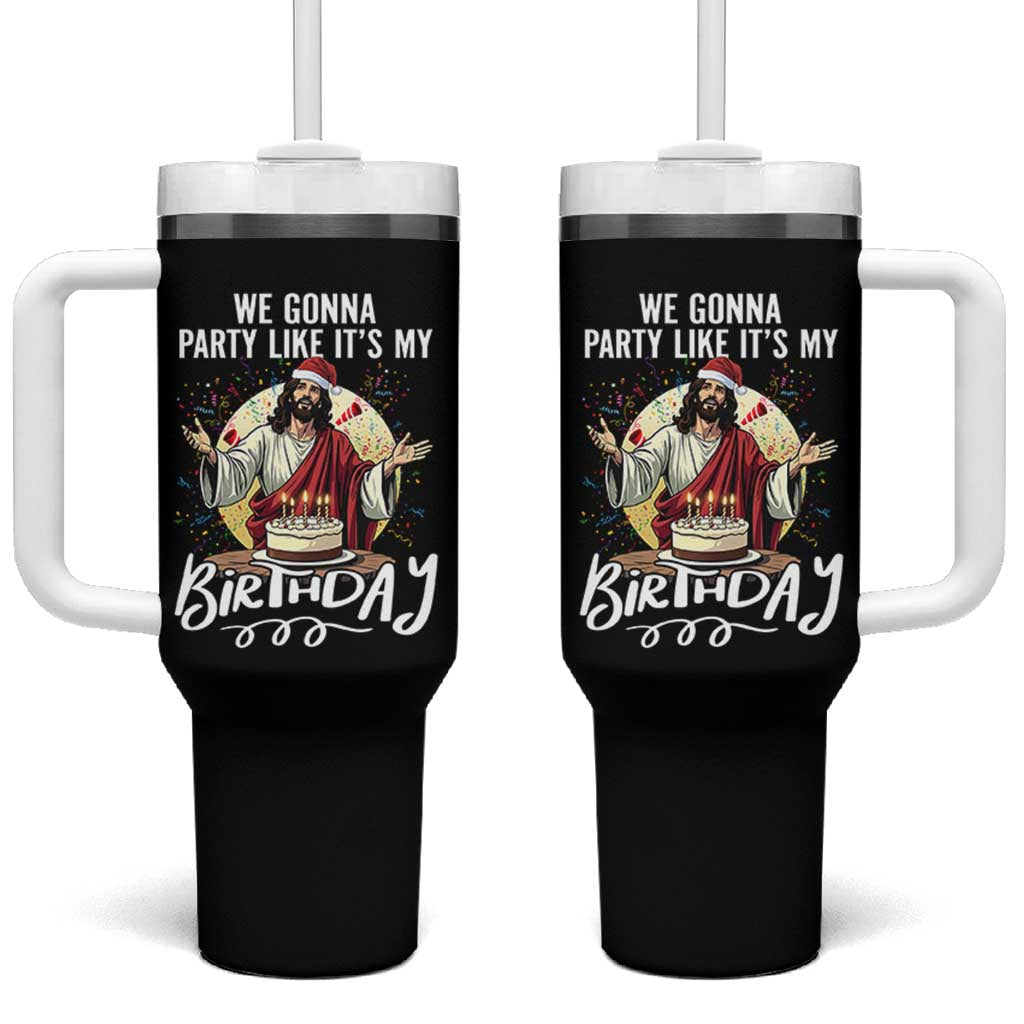 Funny Christian Christmas Birthday Tumbler With Handle We Gonna Party Like It Is My Birthday - Wonder Print Shop