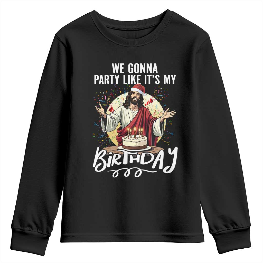 Funny Christian Christmas Birthday Youth Sweatshirt We Gonna Party Like It Is My Birthday - Wonder Print Shop