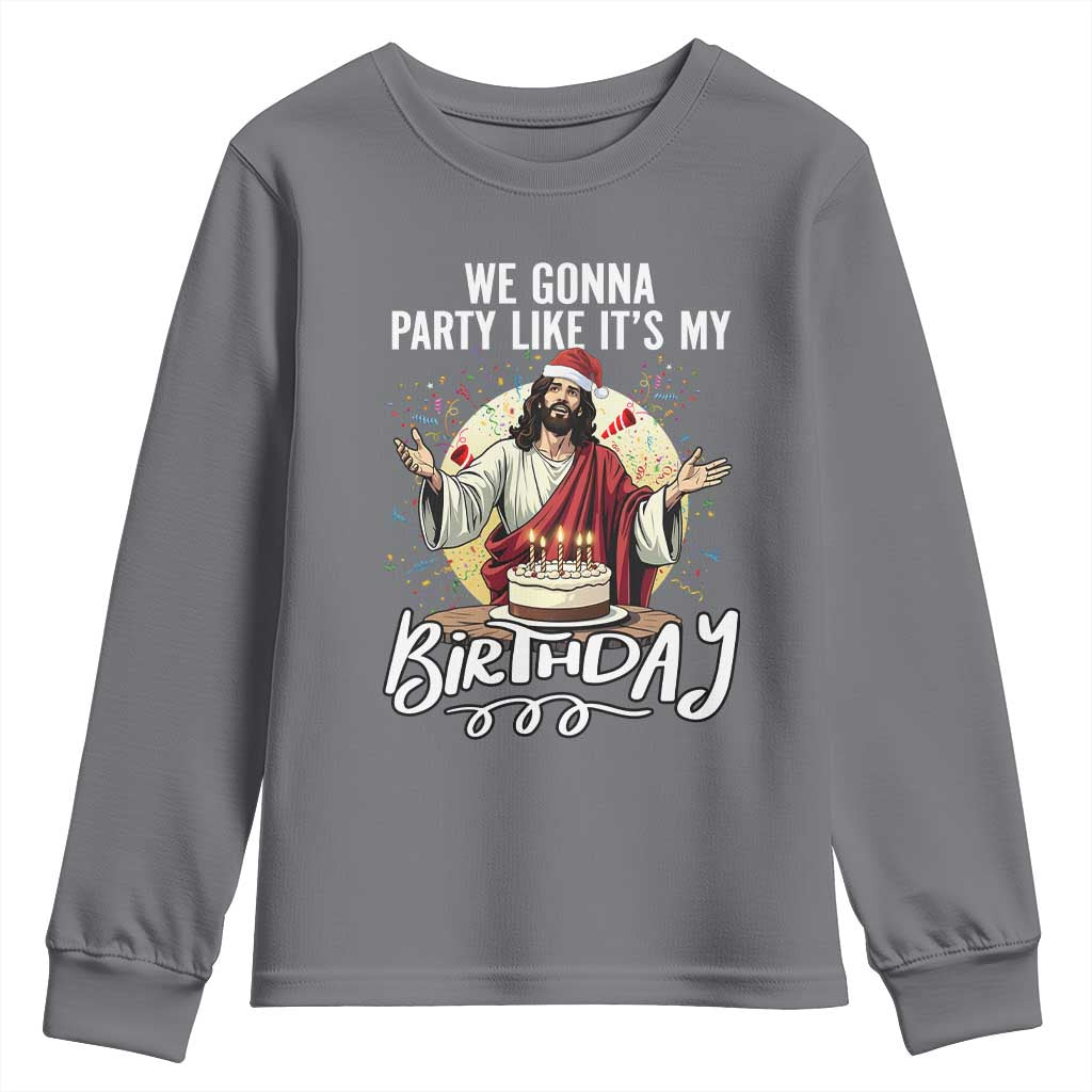 Funny Christian Christmas Birthday Youth Sweatshirt We Gonna Party Like It Is My Birthday - Wonder Print Shop