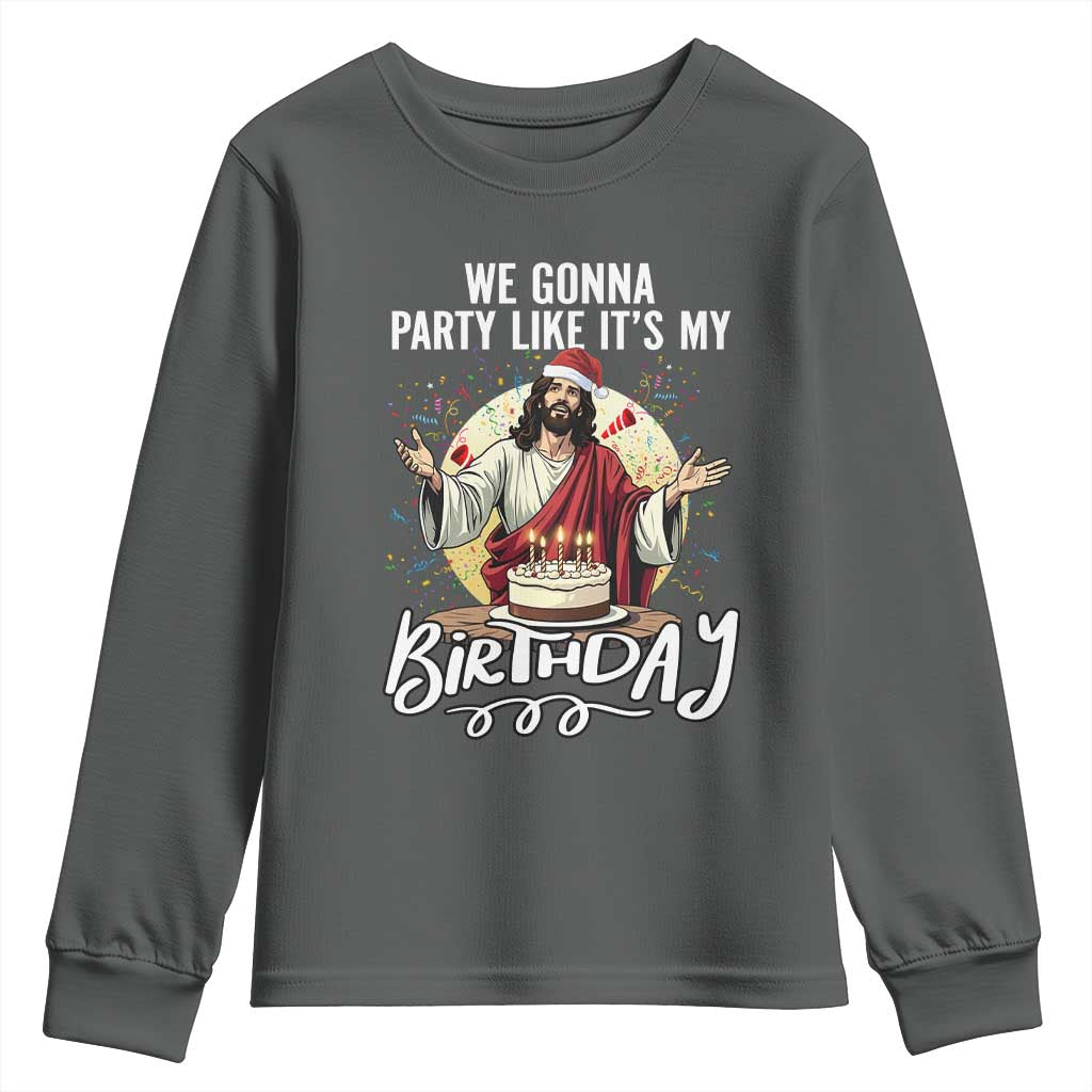 Funny Christian Christmas Birthday Youth Sweatshirt We Gonna Party Like It Is My Birthday - Wonder Print Shop