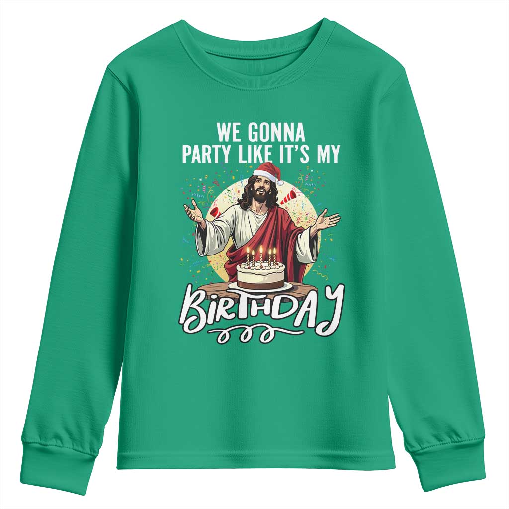 Funny Christian Christmas Birthday Youth Sweatshirt We Gonna Party Like It Is My Birthday - Wonder Print Shop