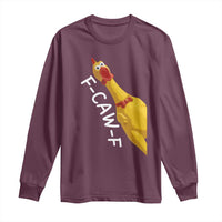 Funny F Caw F Chicken Toy Long Sleeve Shirt Poultry Humor - Wonder Print Shop
