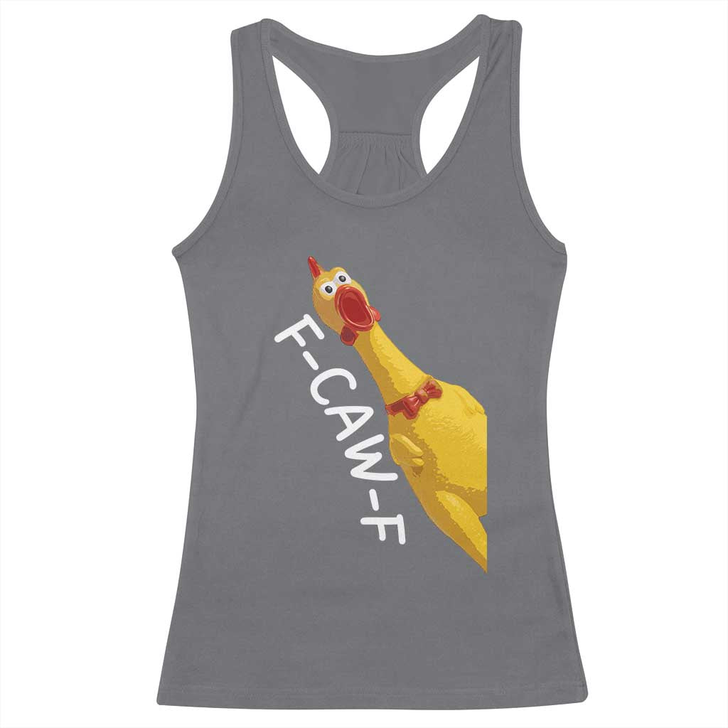 Funny F Caw F Chicken Toy Racerback Tank Top Poultry Humor - Wonder Print Shop