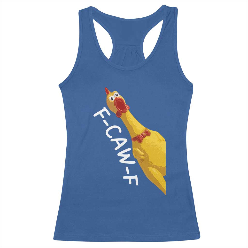 Funny F Caw F Chicken Toy Racerback Tank Top Poultry Humor - Wonder Print Shop