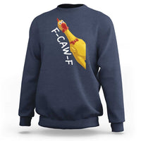 Funny F Caw F Chicken Toy Sweatshirt Poultry Humor - Wonder Print Shop