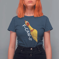 Funny F Caw F Chicken Toy T Shirt For Women Poultry Humor - Wonder Print Shop