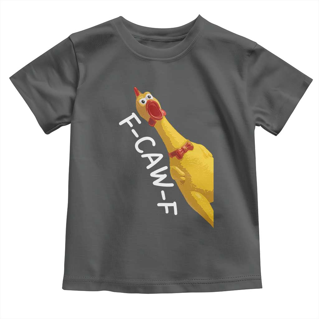 Funny F Caw F Chicken Toy Toddler T Shirt Poultry Humor - Wonder Print Shop