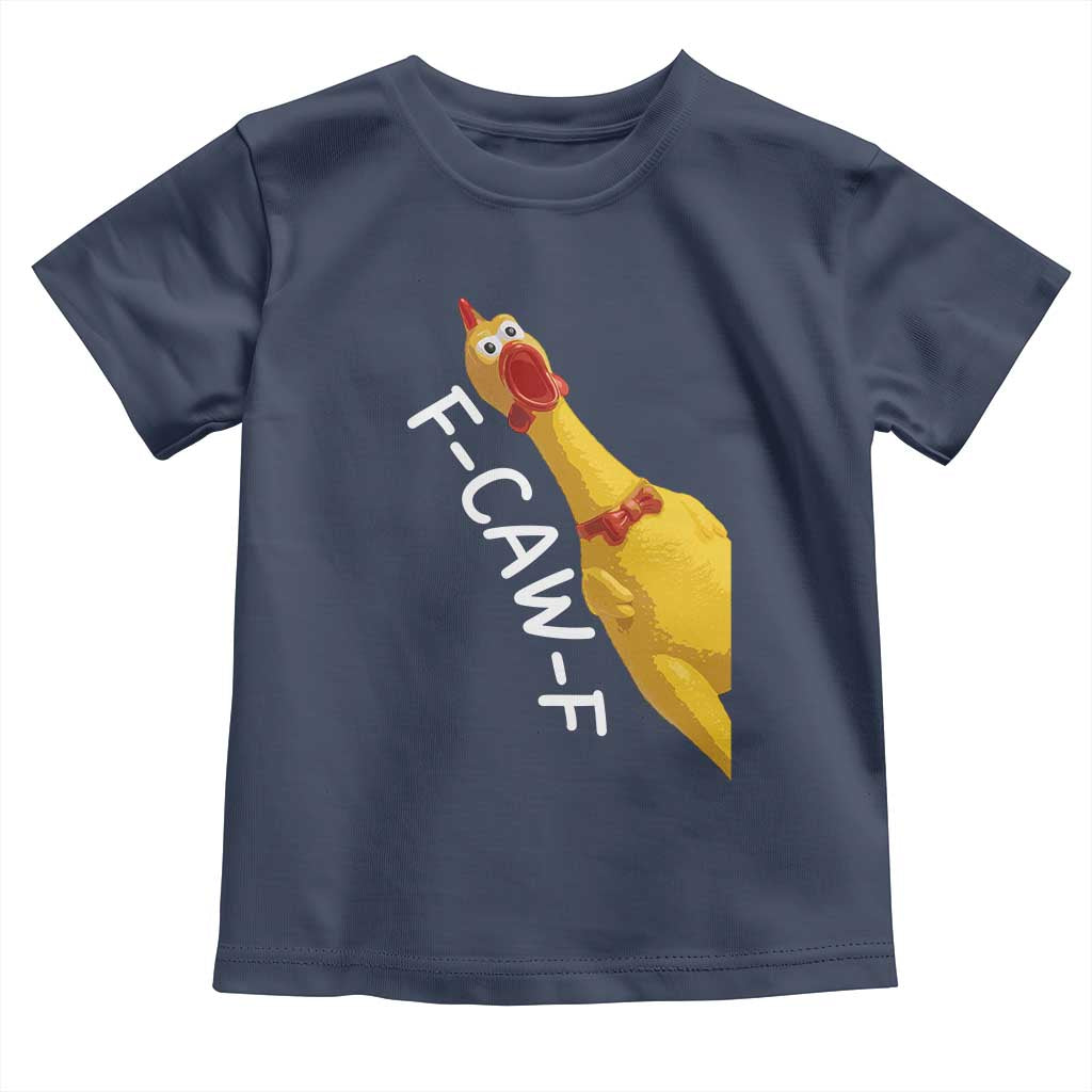 Funny F Caw F Chicken Toy Toddler T Shirt Poultry Humor - Wonder Print Shop