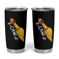 Funny F Caw F Chicken Toy Tumbler Cup Poultry Humor - undefined