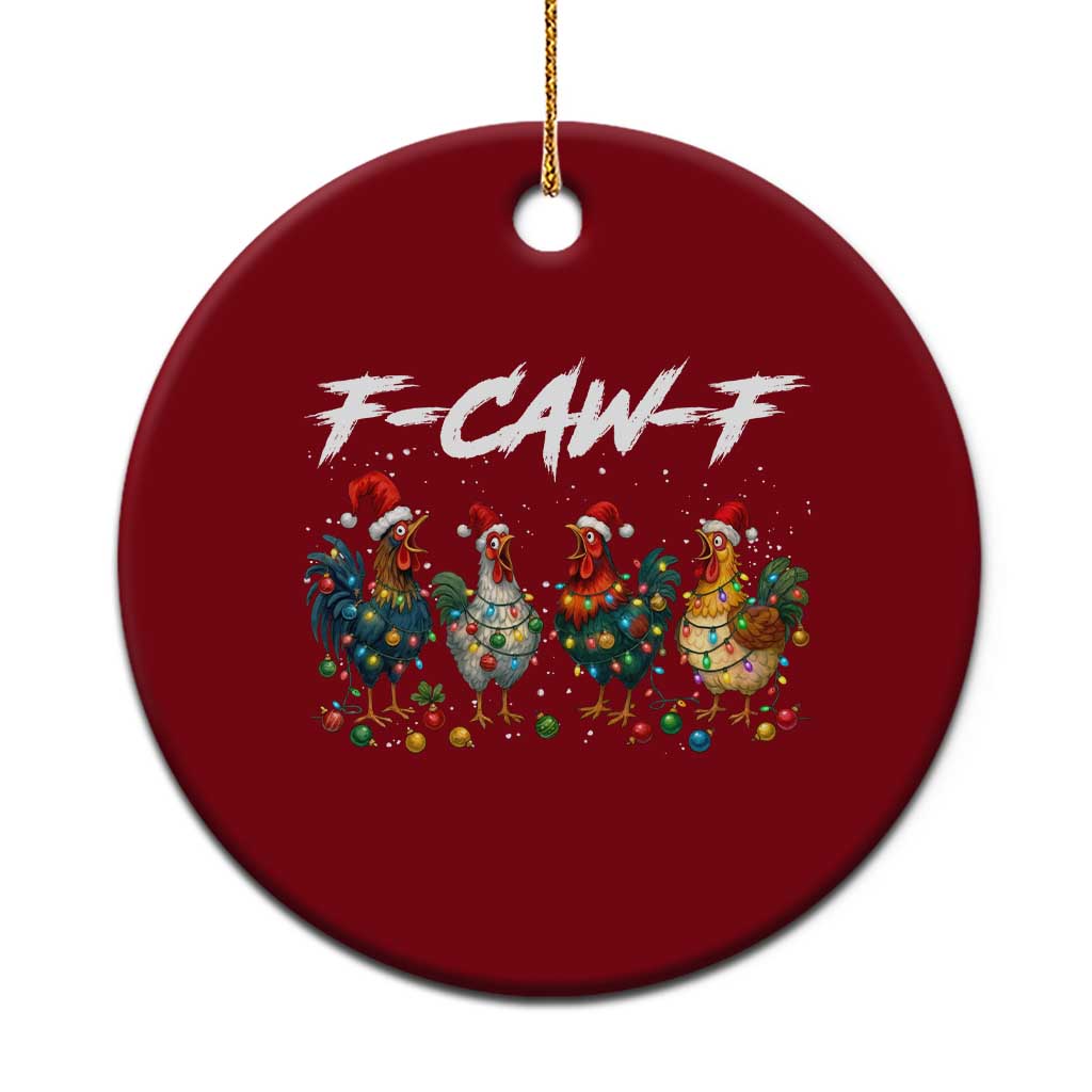 Funny F Caw F Chicken Christmas Ceramic Ornament Xmas Rooster Meme Poultry Farm - Wonder Print Shop