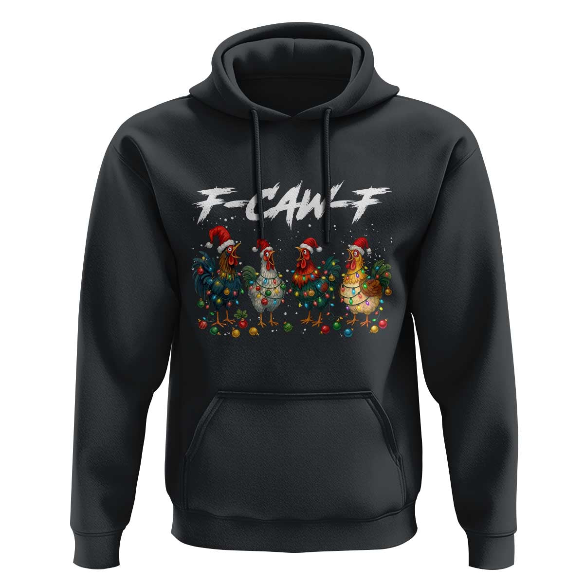 Funny F Caw F Chicken Christmas Hoodie Xmas Rooster Meme Poultry Farm - Wonder Print Shop