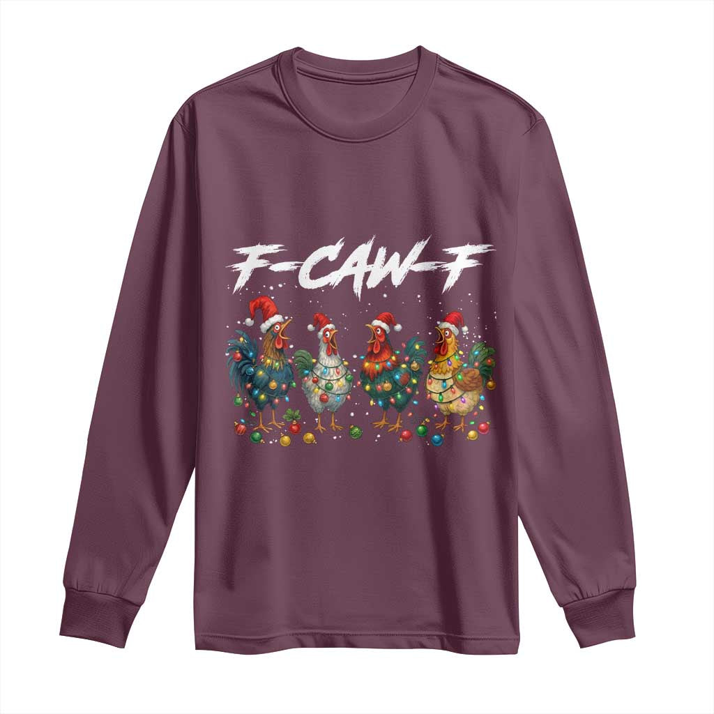 Funny F Caw F Chicken Christmas Long Sleeve Shirt Xmas Rooster Meme Poultry Farm - Wonder Print Shop