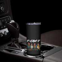 Funny F Caw F Chicken Christmas Skinny Tumbler Xmas Rooster Meme Poultry Farm - Wonder Print Shop