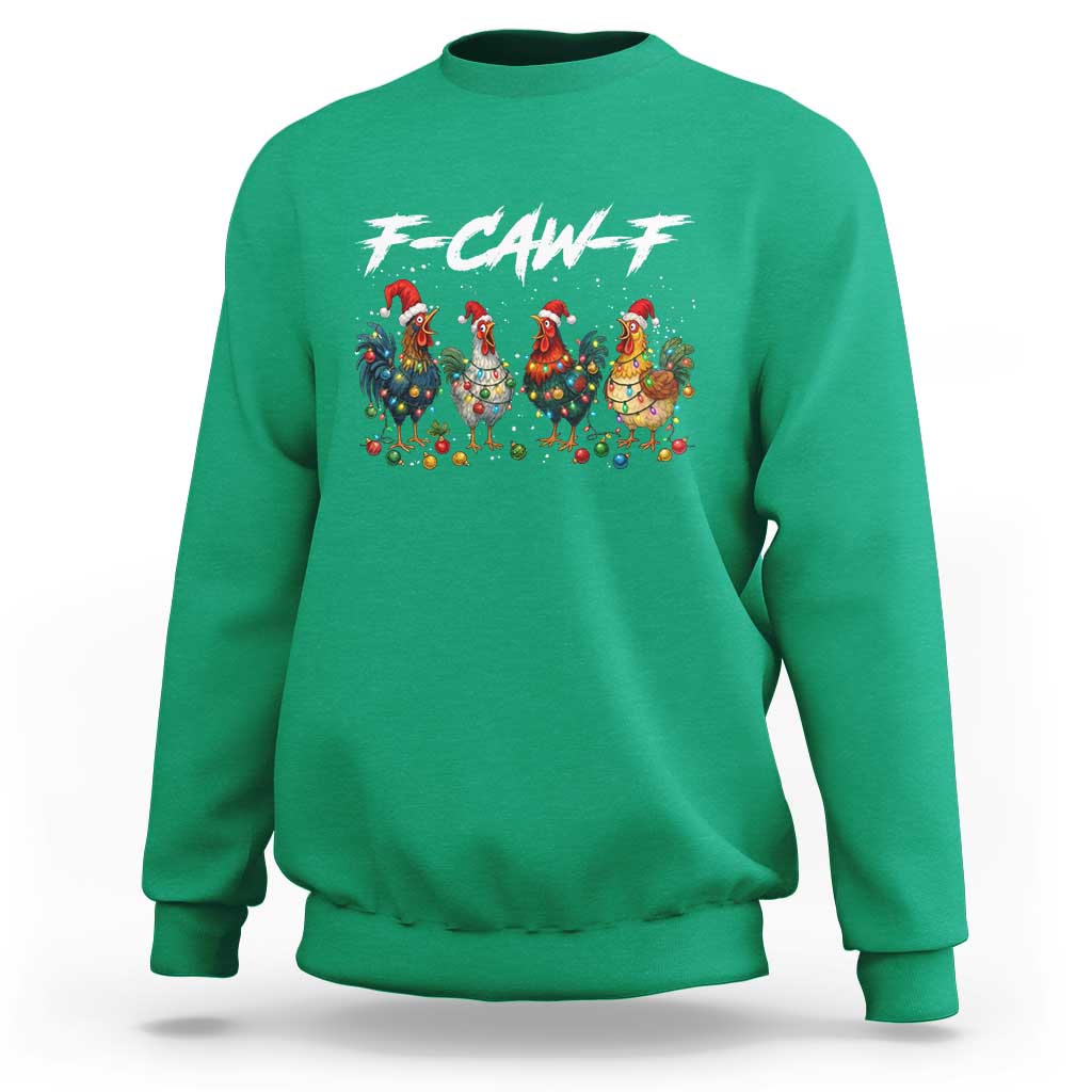 Funny F Caw F Chicken Christmas Sweatshirt Xmas Rooster Meme Poultry Farm - Wonder Print Shop