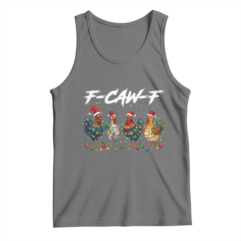 Funny F Caw F Chicken Christmas Tank Top Xmas Rooster Meme Poultry Farm - Wonder Print Shop