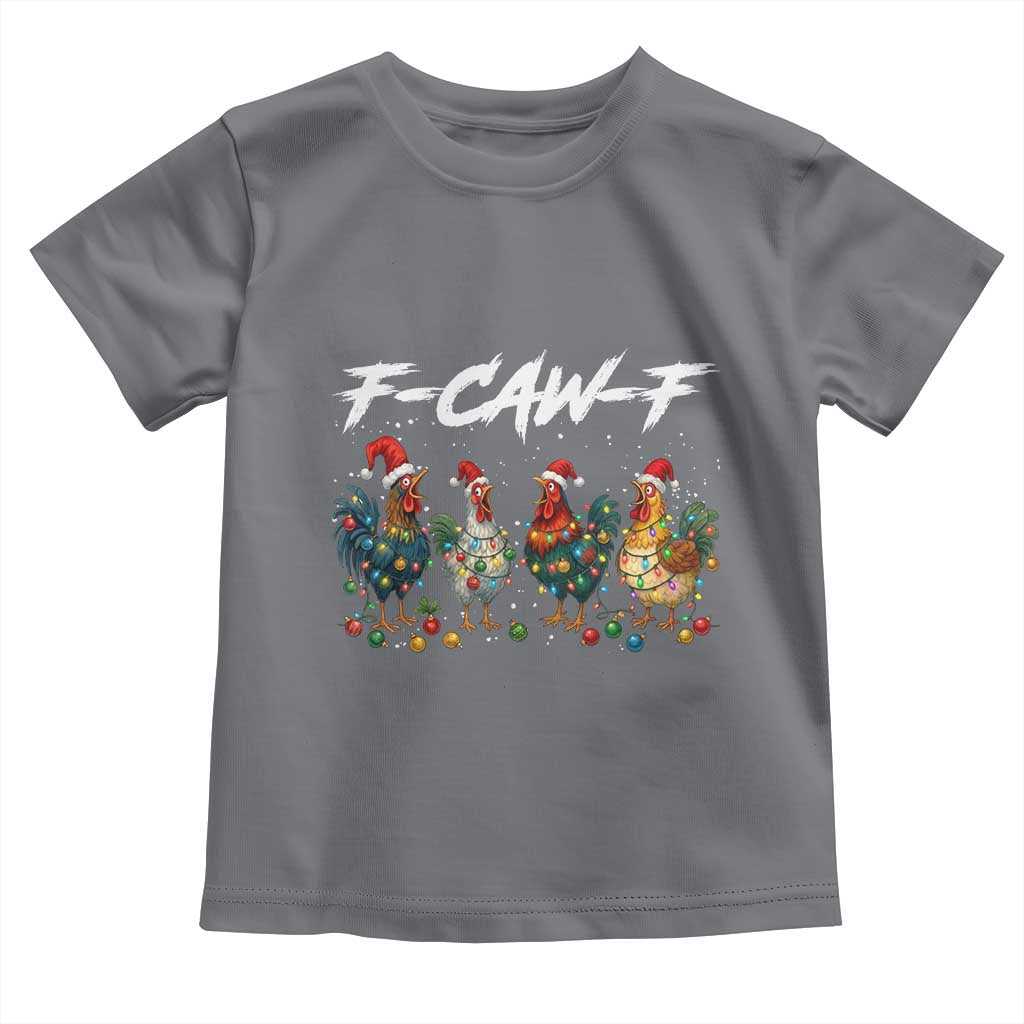 Funny F Caw F Chicken Christmas Toddler T Shirt Xmas Rooster Meme Poultry Farm - Wonder Print Shop