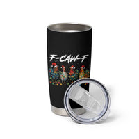 Funny F Caw F Chicken Christmas Tumbler Cup Xmas Rooster Meme Poultry Farm - Wonder Print Shop