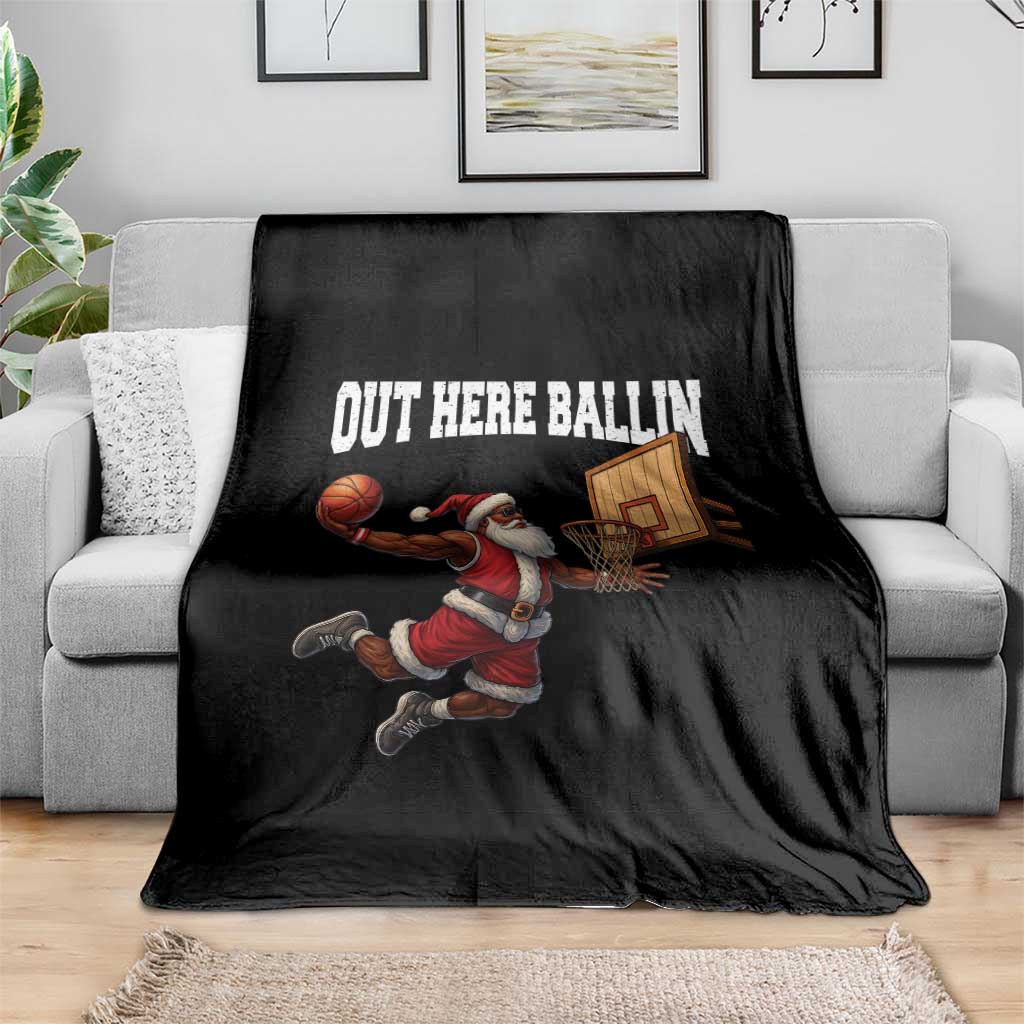 Funny Black Santa Christmas Basketball Throw Blanket Out Here Ballin Xmas Santa Sport - Wonder Print Shop