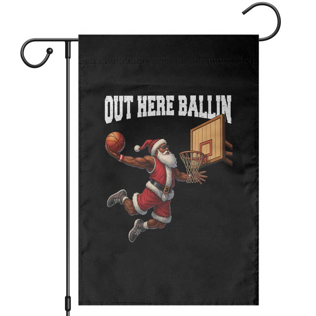Funny Black Santa Christmas Basketball Garden Flag Out Here Ballin Xmas Santa Sport - Wonder Print Shop