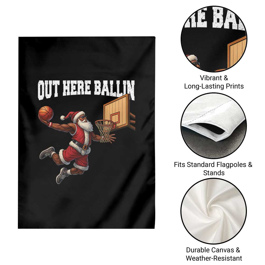 Funny Black Santa Christmas Basketball Garden Flag Out Here Ballin Xmas Santa Sport - Wonder Print Shop