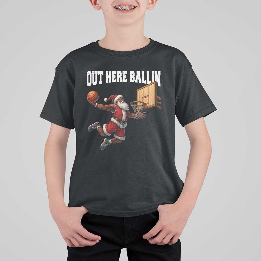 Funny Black Santa Christmas Basketball T Shirt For Kid Out Here Ballin Xmas Santa Sport - Wonder Print Shop