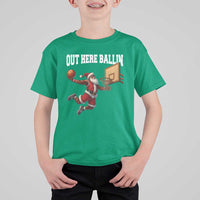 Funny Black Santa Christmas Basketball T Shirt For Kid Out Here Ballin Xmas Santa Sport - Wonder Print Shop
