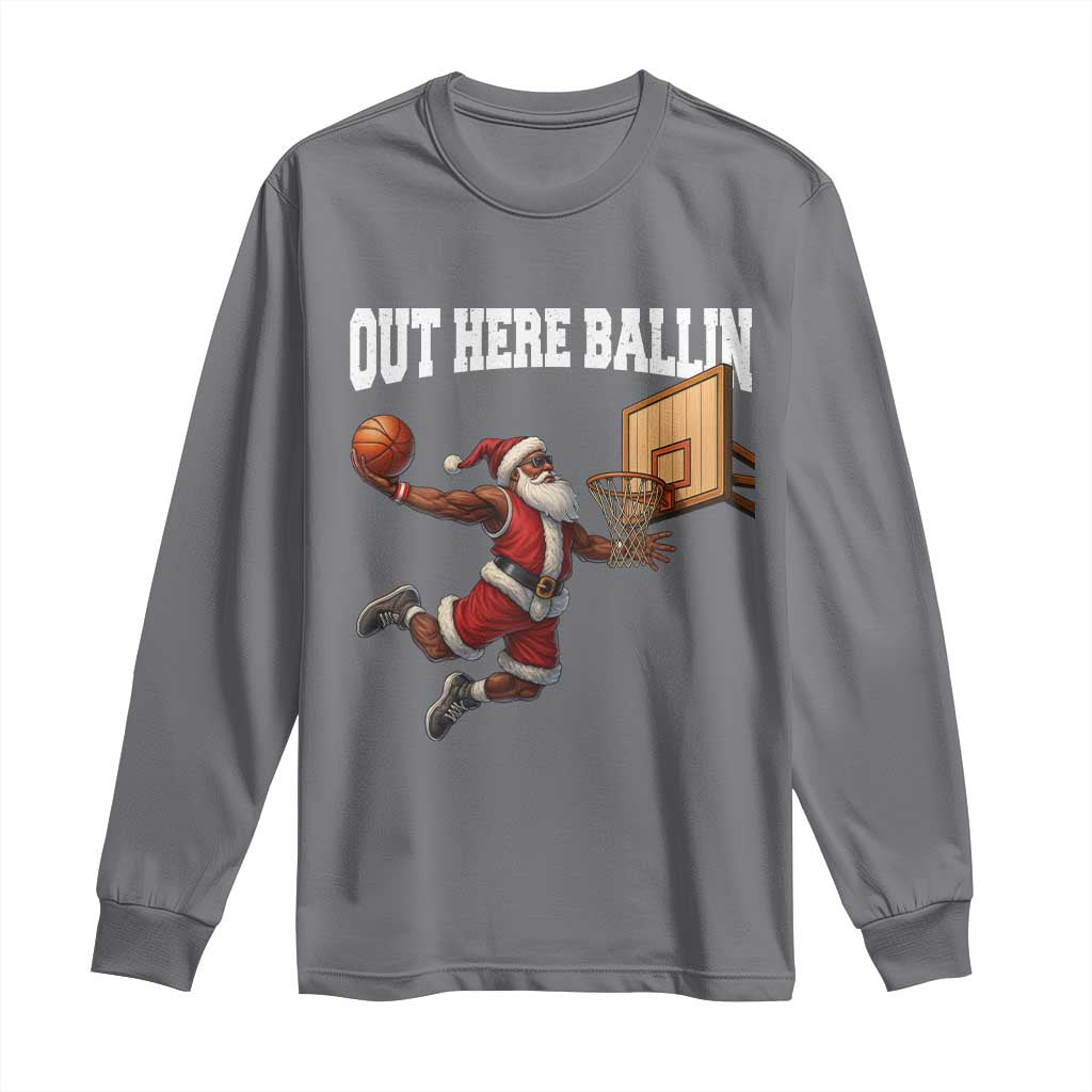 Funny Black Santa Christmas Basketball Long Sleeve Shirt Out Here Ballin Xmas Santa Sport - Wonder Print Shop