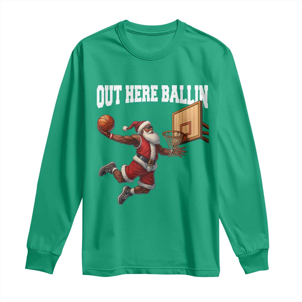 Funny Black Santa Christmas Basketball Long Sleeve Shirt Out Here Ballin Xmas Santa Sport - Wonder Print Shop