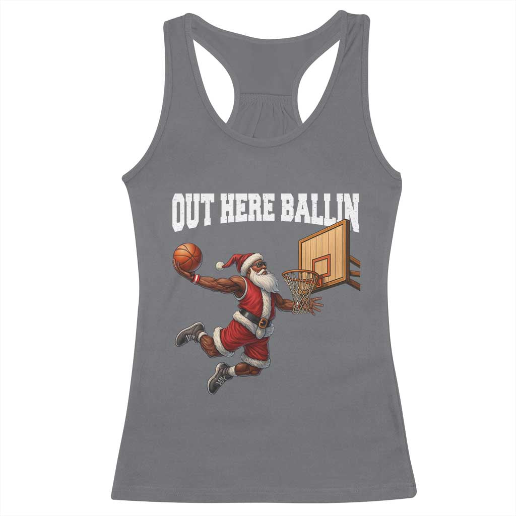 Funny Black Santa Christmas Basketball Racerback Tank Top Out Here Ballin Xmas Santa Sport - Wonder Print Shop