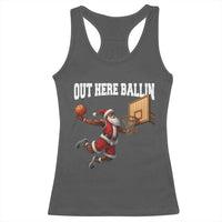 Funny Black Santa Christmas Basketball Racerback Tank Top Out Here Ballin Xmas Santa Sport - Wonder Print Shop