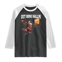 Funny Black Santa Christmas Basketball Raglan Shirt Out Here Ballin Xmas Santa Sport - Wonder Print Shop