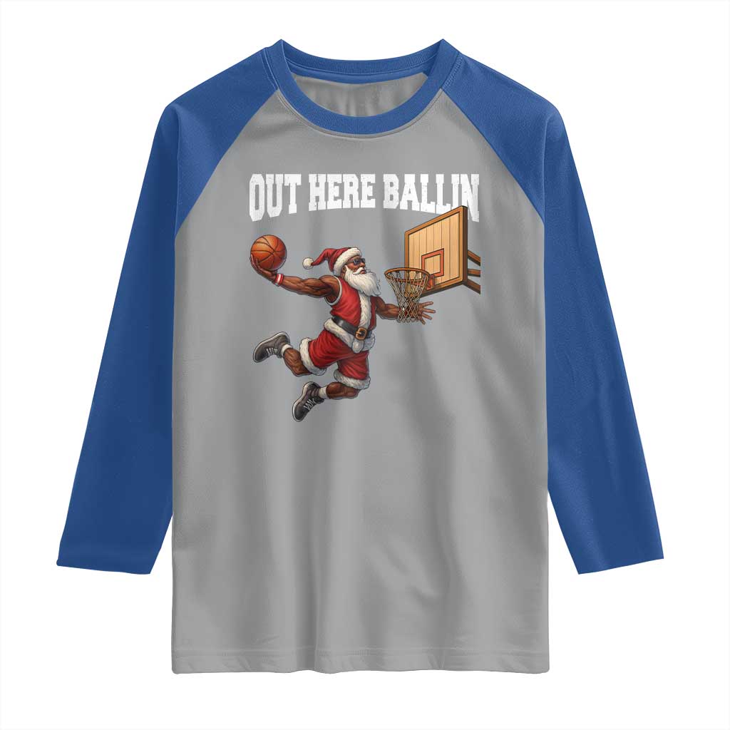 Funny Black Santa Christmas Basketball Raglan Shirt Out Here Ballin Xmas Santa Sport - Wonder Print Shop