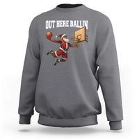Funny Black Santa Christmas Basketball Sweatshirt Out Here Ballin Xmas Santa Sport - Wonder Print Shop