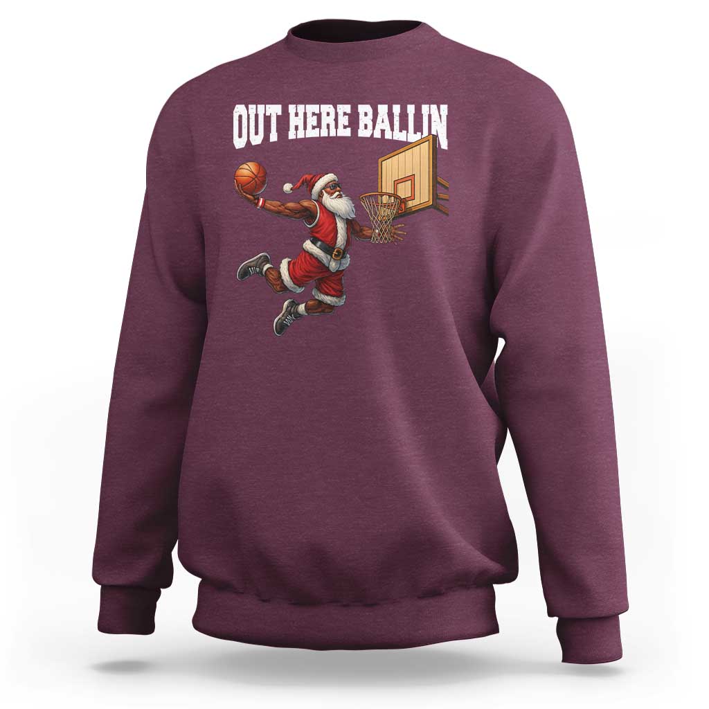 Funny Black Santa Christmas Basketball Sweatshirt Out Here Ballin Xmas Santa Sport - Wonder Print Shop