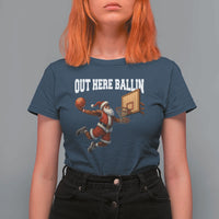 Funny Black Santa Christmas Basketball T Shirt For Women Out Here Ballin Xmas Santa Sport - Wonder Print Shop