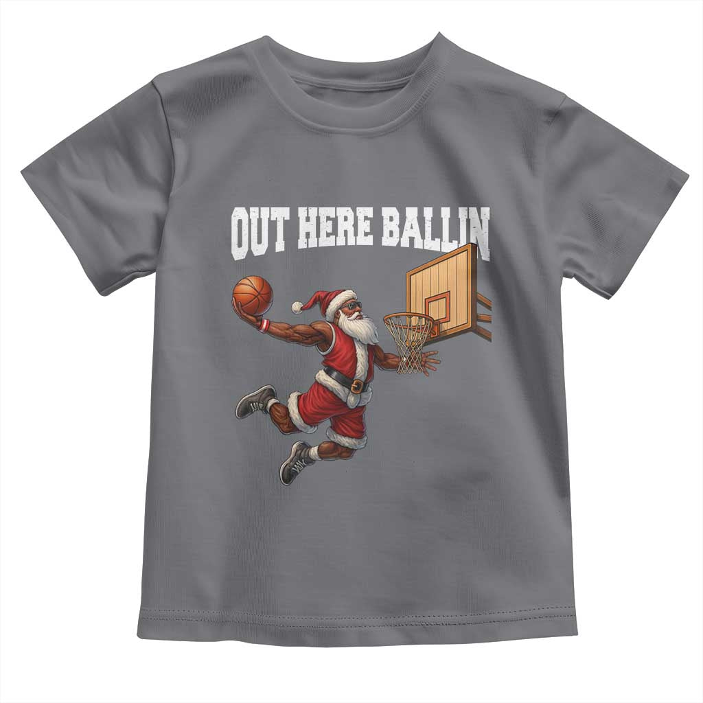 Funny Black Santa Christmas Basketball Toddler T Shirt Out Here Ballin Xmas Santa Sport - Wonder Print Shop