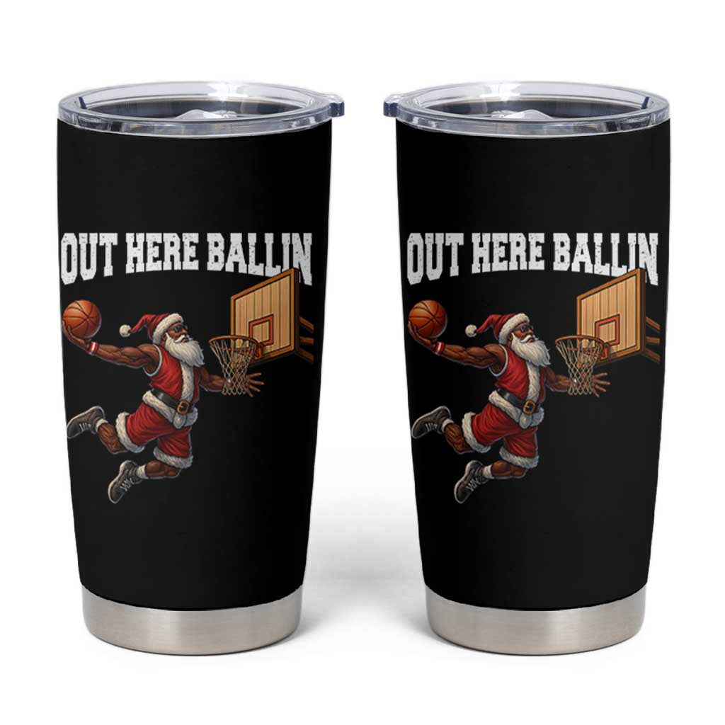 Funny Black Santa Christmas Basketball Tumbler Cup Out Here Ballin Xmas Santa Sport - Wonder Print Shop