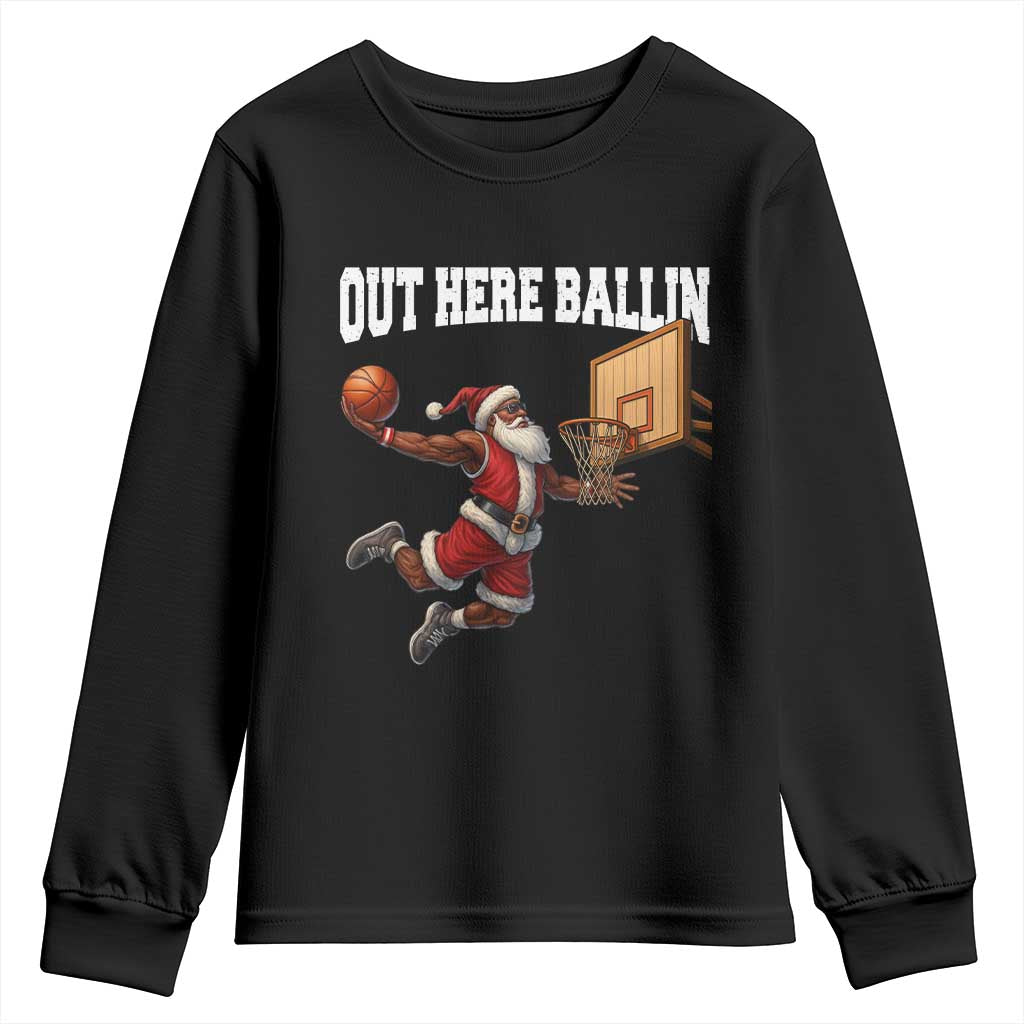 Funny Black Santa Christmas Basketball Youth Sweatshirt Out Here Ballin Xmas Santa Sport - Wonder Print Shop