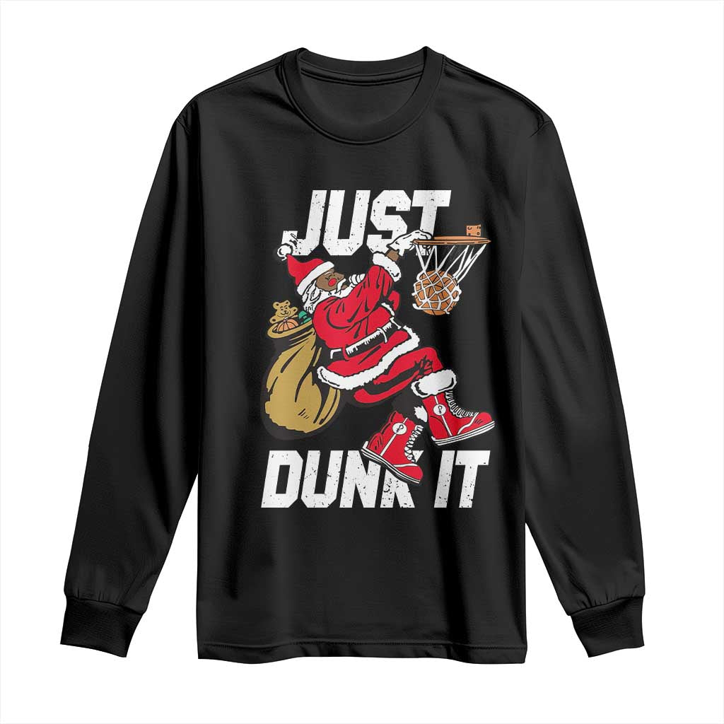 Funny Black Santa Christmas Basketball Long Sleeve Shirt Just Dunk It Xmas Sport - Wonder Print Shop