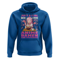 Funny Just A Girl Who Loves Anime Ramen And Sketching Hoodie Otaku Japanese Kawaii Anime Girl