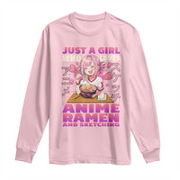 Funny Just A Girl Who Loves Anime Ramen And Sketching Long Sleeve Shirt Otaku Japanese Kawaii Anime Girl