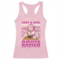 Funny Just A Girl Who Loves Anime Ramen And Sketching Racerback Tank Top Otaku Japanese Kawaii Anime Girl