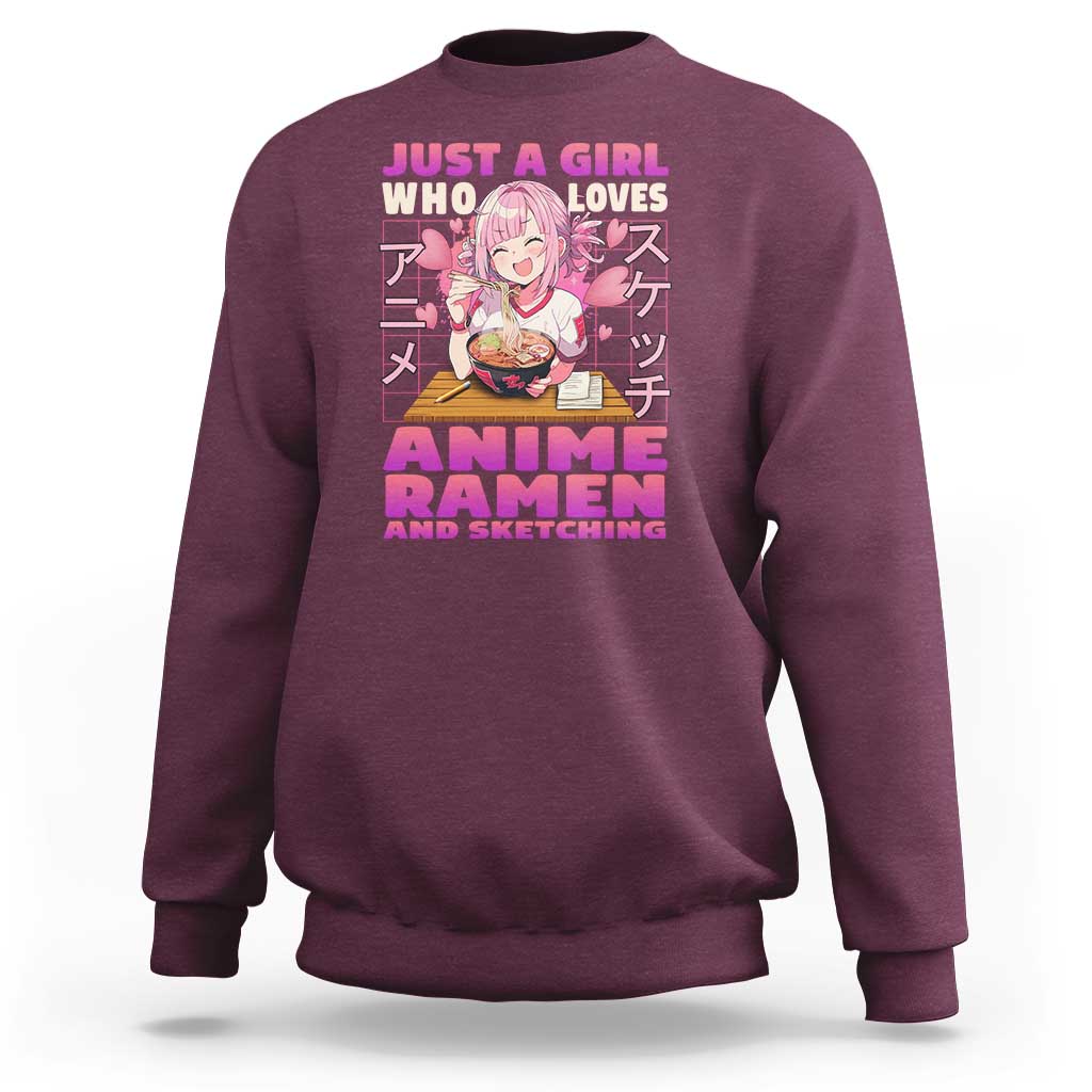 Funny Just A Girl Who Loves Anime Ramen And Sketching Sweatshirt Otaku Japanese Kawaii Anime Girl